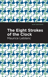 Eight Strokes of the Clock -  Maurice Leblanc