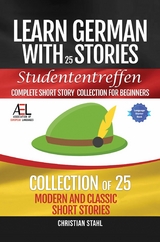 Learn German with Stories   Studententreffen Complete Short Story Collection for Beginners -  Christian Stahl
