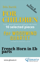 French Horn in Eb part of "For Children" by Bart&oacute;k for Woodwind Quartet - B&eacute;la Bart&oacute;k