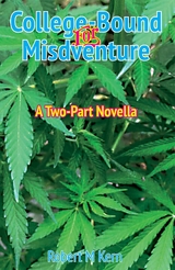 College-Bound for Misadventure - Robert M Kern