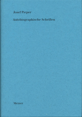 Autobiographische Schriften - Josef Pieper