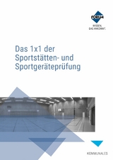Das 1x1 der Sportst&auml;tten- und Sportger&auml;tepr&uuml;fung -  Forum Verlag Herkert Gmbh