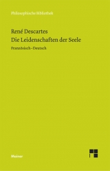 Die Leidenschaften der Seele. Les passions de l'&acirc;me - Ren&eacute; Descartes