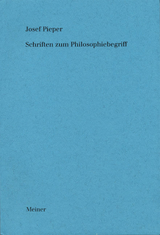 Schriften zum Philosophiebegriff - Josef Pieper