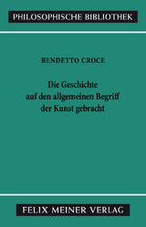 Die Geschichte auf den allgemeinen Begriff der Kunst gebracht - Benedetto Croce