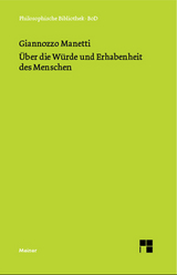 &Uuml;ber die W&uuml;rde und Erhabenheit des Menschen - Giannozzo Manetti