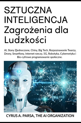 SZTUCZNA INTELIGENCJA  Zagrożenia dla Ludzkości