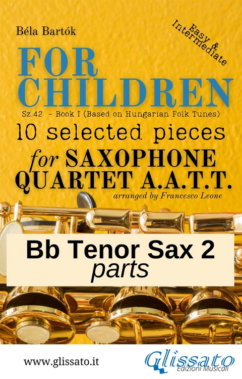 Bb Tenor Saxophone 2 part of "For Children" by Bart&oacute;k for Sax Quartet - B&eacute;la Bart&oacute;k