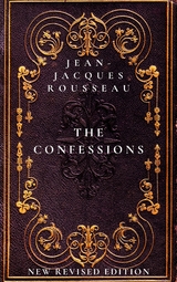 The Confessions - Jean-Jacques Rousseau