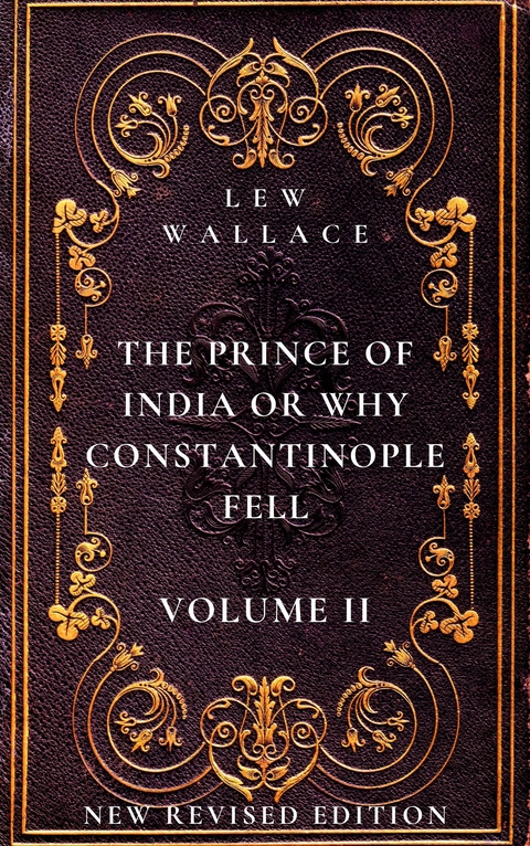 The Prince of India or Why Constantinople Fell Volume 2 - Lew Wallace