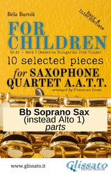 Bb Soprano Saxophone (instead Alto 1) part of "For Children" by Bart&oacute;k for Sax Quartet - B&eacute;la Bart&oacute;k