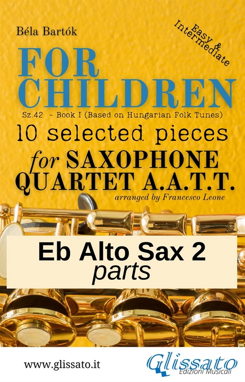 Eb Alto Saxophone 2 part of "For Children" by Bart&oacute;k for Sax Quartet - B&eacute;la Bart&oacute;k