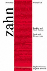 W&ouml;rterbuch f&uuml;r das Bank- und B&ouml;rsenwesen /Dictionary of Banking and Stock Trading - Hans E Zahn