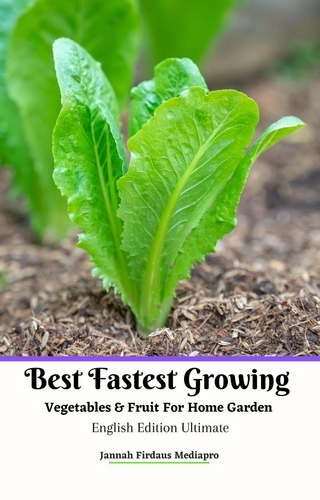 Best Fastest Growing Vegetables & Fruit  For Home Garden  English Edition Ultimate