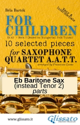 Eb Baritone Saxophone (instead Tenor 2) part of "For Children" by Bart&oacute;k for Sax Quartet - B&eacute;la Bart&oacute;k