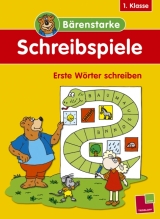 B&auml;renstarke Schreibspiele 1. Klasse: Erste W&ouml;rter schreiben - Tom Dahlke