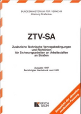 ZTV-SA Zus&auml;tzliche Technische Vertragsbedingungen und Richtlinien f&uuml;r Sicherungsarbeiten an Arbeitsstellen an Strassen