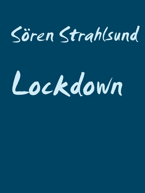 Lockdown - S&ouml;ren Strahlsund