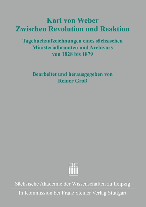 Karl von Weber. Zwischen Revolution und Reaktion - 