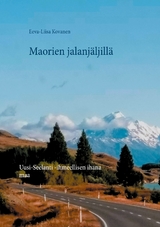 Maorien jalanj&auml;ljill&auml; - Eeva-Liisa Kovanen