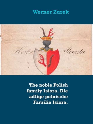 The noble Polish family Isiora. Die adlige polnische Familie Isiora.