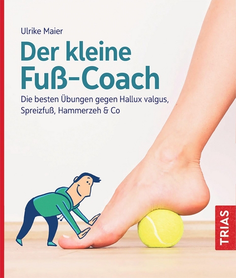 Der kleine Fu&szlig;-Coach - Ulrike Maier