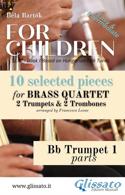 Trumpet 1 part of "For Children" by Bart&oacute;k - Brass Quartet - B&eacute;la Bart&oacute;k