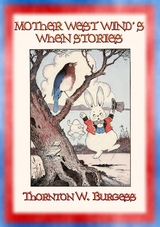 MOTHER WEST WIND'S WHEN STORIES - 16 animal "When" stories for children - Thornton W. Burgess
