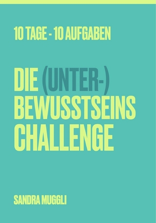 Die (Unter-) Bewusstseins Challenge