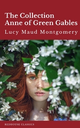The Collection Anne of Green Gables - Lucy Maud Montgomery