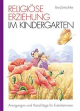 Religi&ouml;se Erziehung im Kindergarten - Ilse J&uuml;ntschke