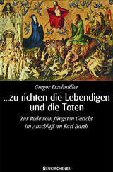 ... zu richten die Lebendigen und die Toten - Gregor Etzelm&uuml;ller