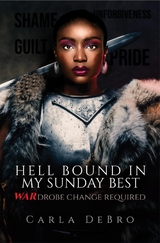 Hell Bound in My Sunday Best - Carla DeBro