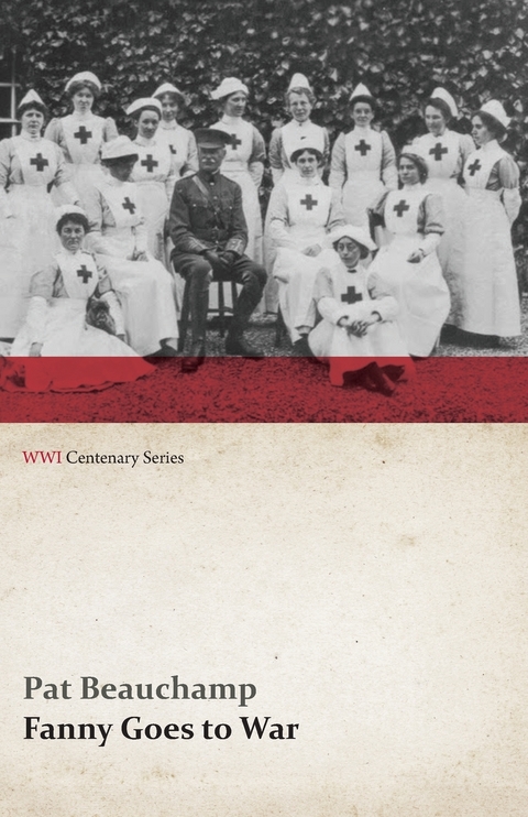 Fanny Goes to War (First Aid Nursing Yeomanry) (WWI Centenary Series) - Pat Beauchamp