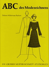 ABC des Modezeichnens - Dolores Wilhelmsen Rachow