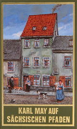 Karl May auf s&auml;chsischen Pfaden - 