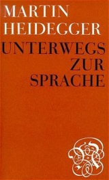 Unterwegs zur Sprache - Martin Heidegger
