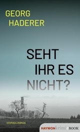 Seht ihr es nicht? - Georg Haderer