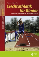 Leichtathletik f&uuml;r Kinder - Yvonne Bechheim