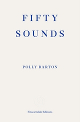 Fifty Sounds -  Polly Barton