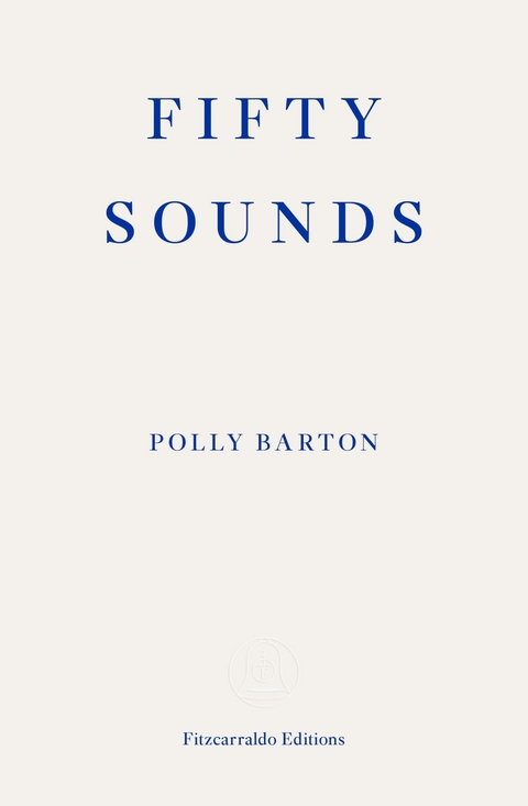 Fifty Sounds -  Polly Barton