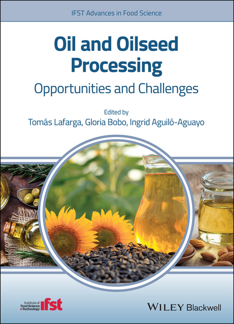 Oil and Oilseed Processing - Tom&aacute;s Lafarga, Gloria Bobo, Ingrid Aguil&oacute;-Aguayo