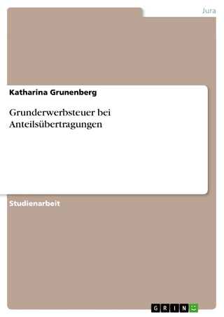 Grunderwerbsteuer bei Anteilsübertragungen - Katharina Grunenberg