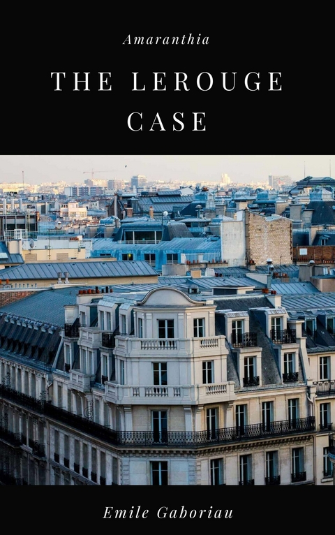 The Lerouge Case - Emile Gaboriau