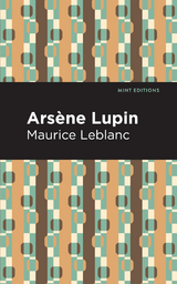 Arsene Lupin - Maurice Leblanc