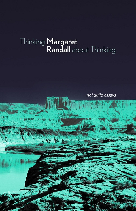 Thinking about Thinking - Margaret Randall