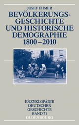 Bev&ouml;lkerungsgeschichte und Historische Demographie 1800-2010 - Josef Ehmer