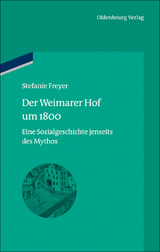 Der Weimarer Hof um 1800 - Stefanie Freyer