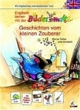 Englisch lernen mit der Bildermaus - Geschichten vom kleinen Zauberer - Werner F&auml;rber