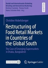 Restructuring of Food Retail Markets in Countries of the Global South - Christine Hobelsberger